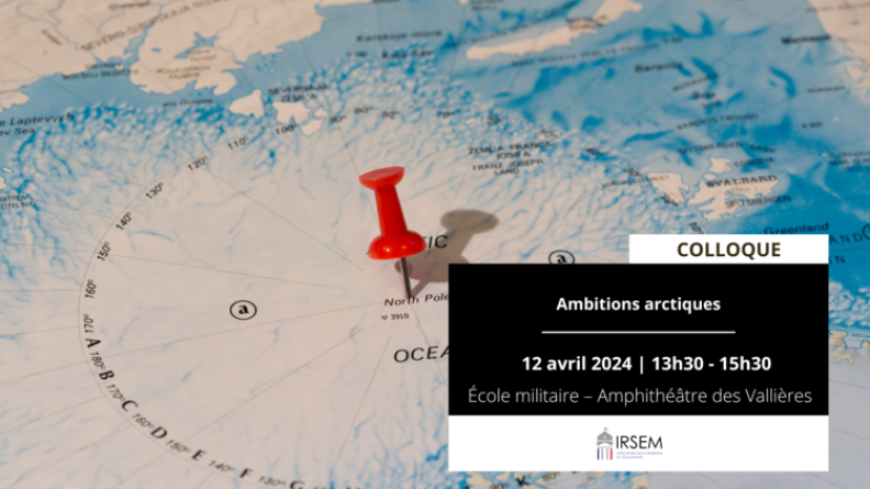 Cycle de conférence sur « les ambitions arctiques » organisé par l'IRSEM
