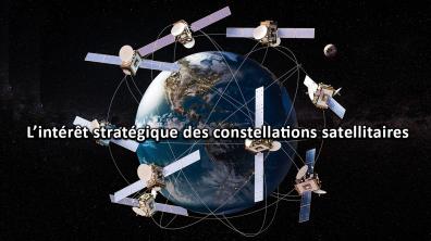 Intérêt stratégique des constellations satellitaires