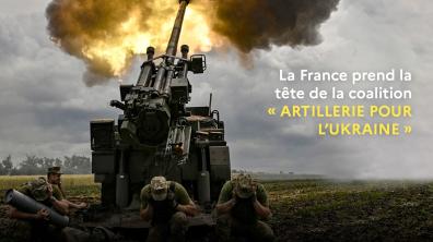 La France prend la tête de la coalition "Artillerie pour l'Ukraine".