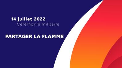 14 Juillet 2022 - Partager la flamme