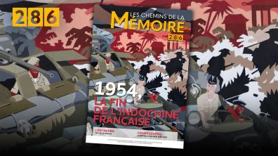 Chemins de Mémoire n°286 - "La fin de l'Indochine française"
