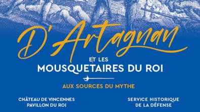 Exposition « D’Artagnan et les mousquetaires du roi. Aux sources du mythe »